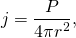 \begin{equation*} j = \frac{P}{4\pi r^2}, \end{equation*}